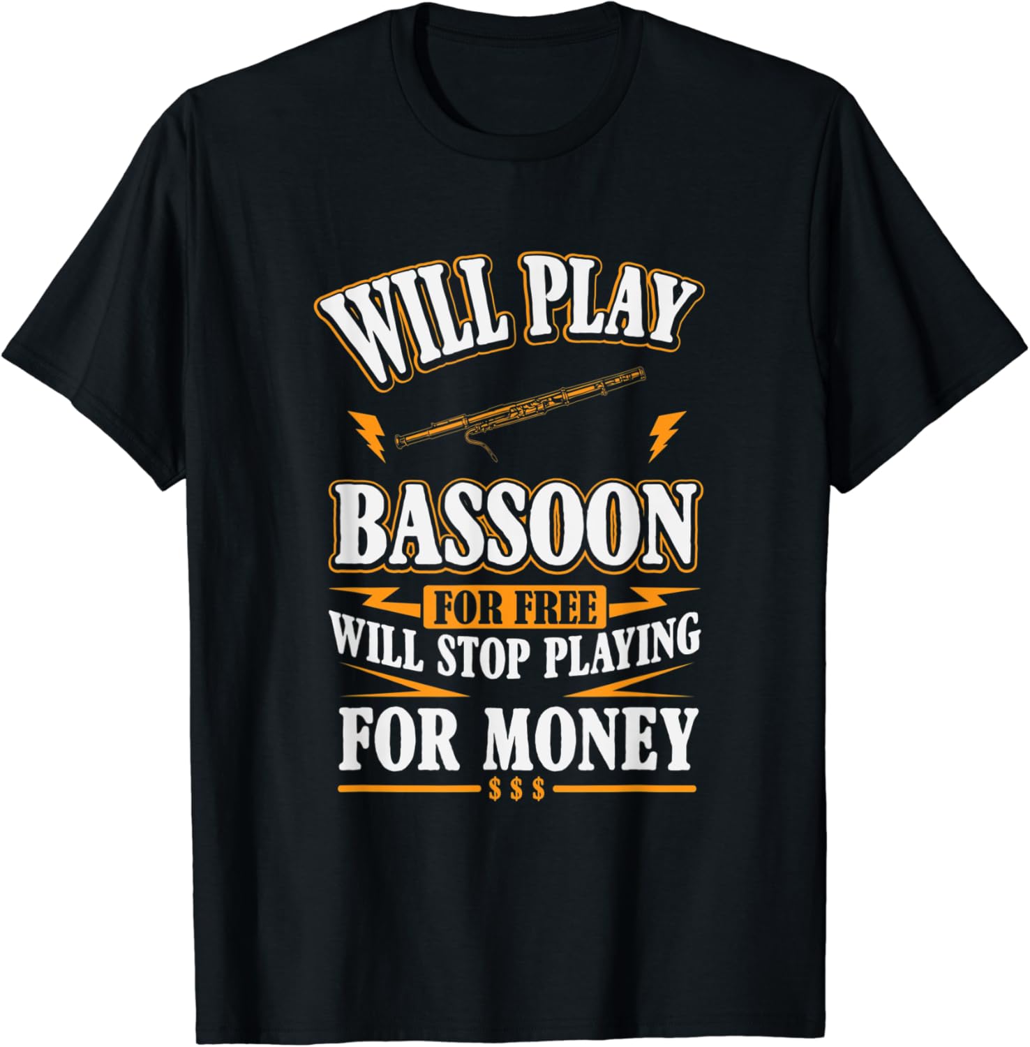 Bassoon Will Play For Free Funny Gift TShirt Clothing